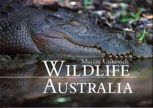 Wildlife Australia de Murray Unkovich