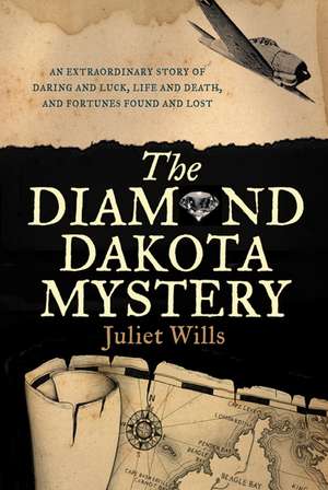 The Diamond Dakota Mystery de Juliet Wills