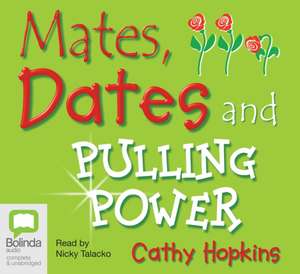 Hopkins, C: Mates, Dates and Pulling Power de Cathy Hopkins