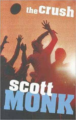 The Crush de Scott Monk