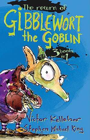 The Return of Gibblewort the Goblin: 3 Books in 1 de Victor Kelleher