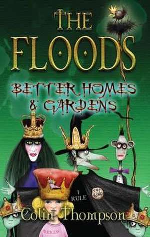 The Floods: Better Homes and Gardens de Colin Thompson