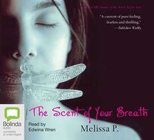 The Scent of Your Breath de Melissa P