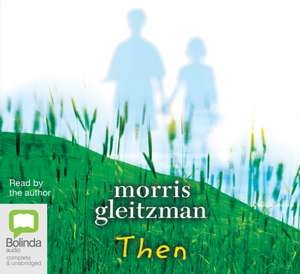 Then de Morris Gleitzman