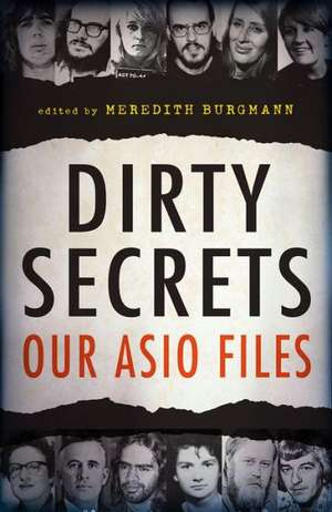 Dirty Secrets: Our Asio Files de Meredith Burgmann