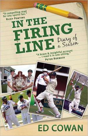 In the Firing Line: Diary of a Season de Ed Cowan