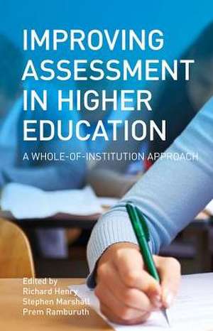 Improving Assessment in Higher Education de Richard Henry