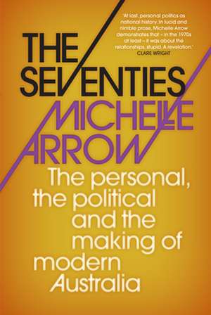 The Seventies de Michelle Arrow