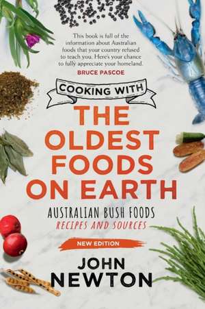 Cooking with the Oldest Foods on Earth de John Newton