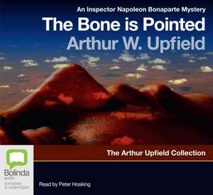 The Bone is Pointed de Arthur W. Upfield