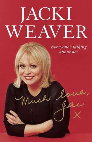 Much Love, Jac de Jacki Weaver