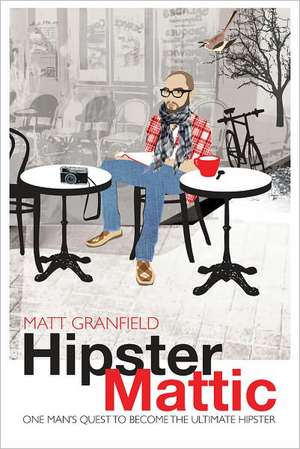 HipsterMattic de Matt Granfield