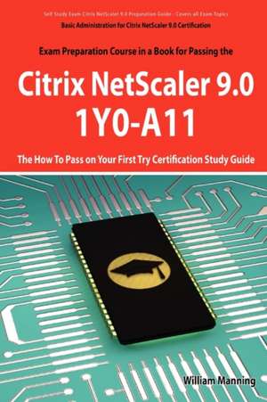 Basic Administration for Citrix Netscaler 9.0 de William Manning