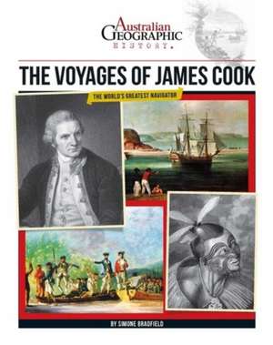 The Voyages of James Cook de Australian Geographic