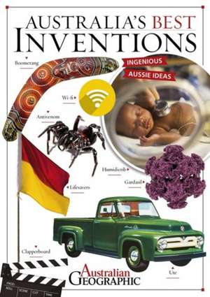 Australia's Best Inventions de Australian Geographic