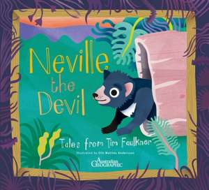 Neville the Devil: Tales from Tim Faulkner de Tim Faulkner