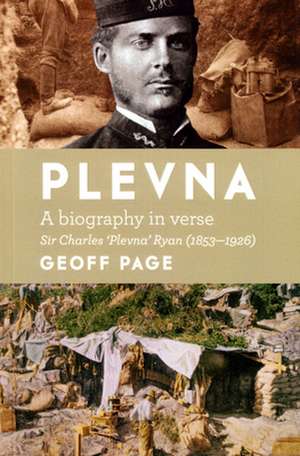 Plevna: A Biography in Verse de Geoff Page