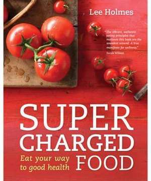 Supercharged Food de Lee Holmes