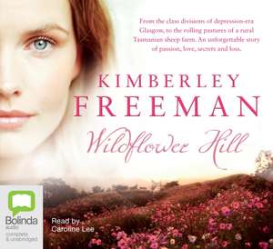 Wildflower Hill de Kimberley Freeman