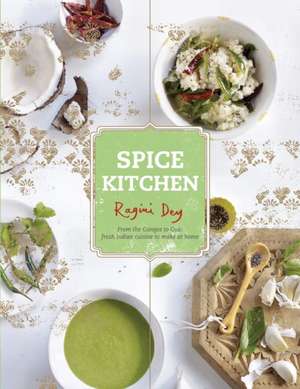 Spice Kitchen de Ragini Dey