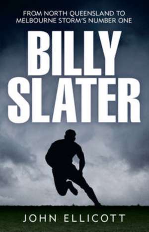 Ellicott, J: Billy Slater de John Ellicott