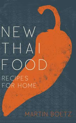 New Thai Food de Martin Boetz