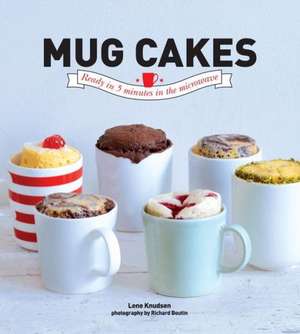 Mug Cakes de Lene Knudsen