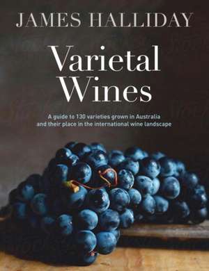 Varietal Wines de James Halliday