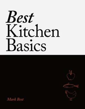 Best Kitchen Basics de Mark Best