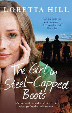 The Girl in Steel-Capped Boots: The Australian Colossus de Loretta Hill