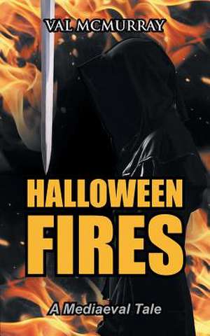 Halloween Fires de Val McMurray