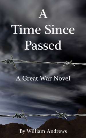 A Time Since Passed de William Andrews