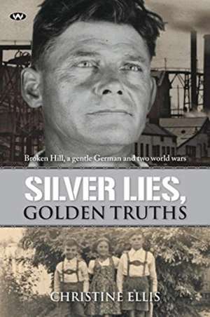 Silver Lies, Golden Truths de Christine Ellis