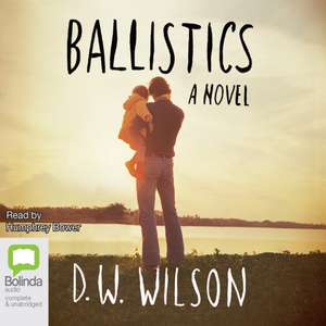 Ballistics de D. W. Wilson