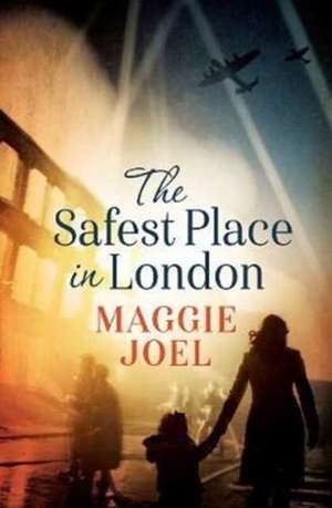 The Safest Place in London de Maggie Joel