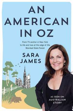 An American in Oz de Sara James