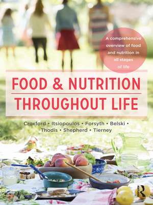 Food and Nutrition Throughout Life: A comprehensive overview of food and nutrition in all stages of life de Sue Shepherd