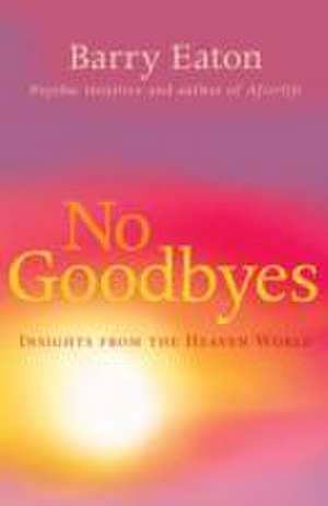 No Goodbyes de Barry Eaton