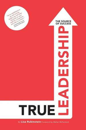 True Leadership de Lisa Rubinstein