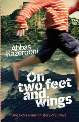 On Two Feet and Wings de Abbas Kazerooni