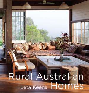 Rural Australian Homes de Leta Keens