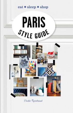 Rambaud, E: Paris Style Guide de Elodie Rambaud