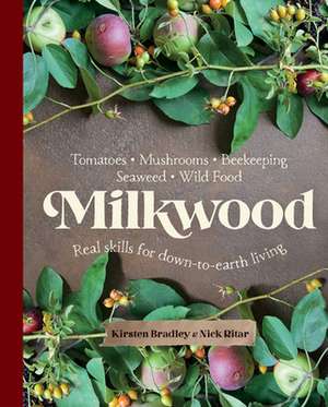 Milkwood de Kirsten Bradley