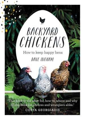 Ingham, D: Backyard Chickens