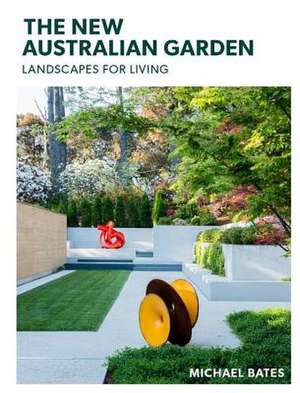 The New Australian Garden de Michael Bates