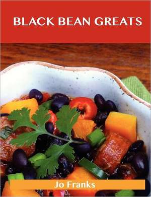 Black Bean Greats de Jo Franks