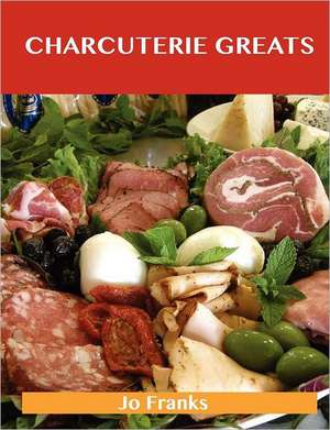 Charcuterie Greats de Jo Franks