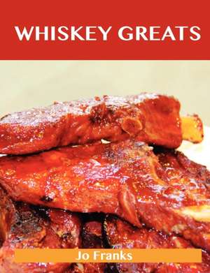 Whiskey Greats de Jo Franks