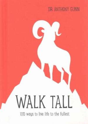 Walk Tall de Anthony Gunn