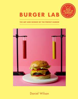 Burger Lab de Daniel Wilson